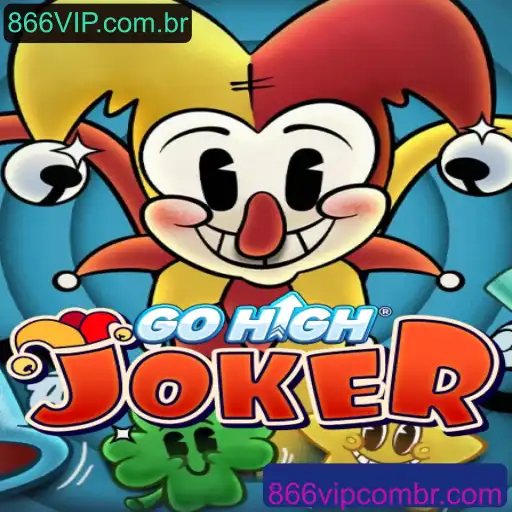 GoHighJoker: Desvendando o Jogo e Suas Estratégias no Universo 866VIP.com.br