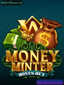 Descubra MoneyMinterBonusBuy: O Jogo de Cassino Online do Momento em 866VIP.com.br